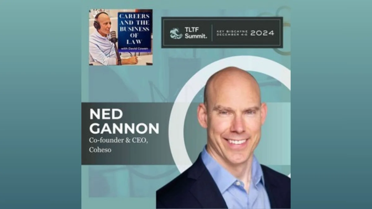 Ned Gannon Interviewed on the Careers and the Business of Law Podcast